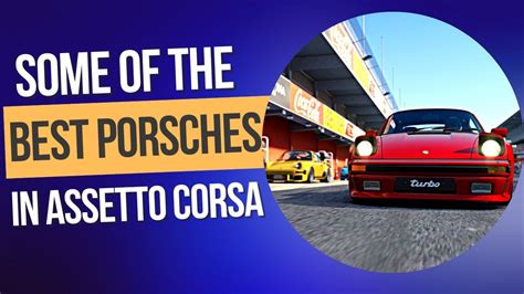 Best Road Porsches In Assetto Corsa Mods Only Youtube