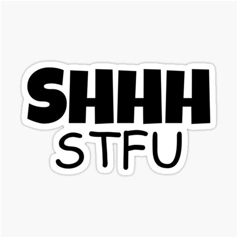 Shhh Stfu Sticker For Sale By Hiddenstar02 Redbubble