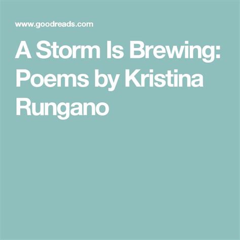 A Storm Is Brewing Poems By Kristina Rungano Brewing Storm Poems