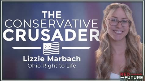 Ohio Right To Lifes Lizzie Marbach On The Conservative Crusader Radio Show