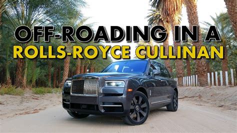 Off Roading In The 2019 Rolls Royce Cullinan Youtube