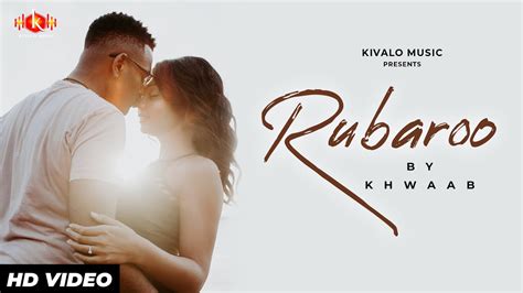Rubaroo Full Video Song Khwaab Bohot Humne Chaha Album Kivalo