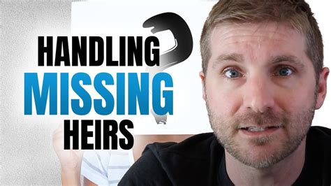 How To Handle Missing Heirs During Probate Youtube