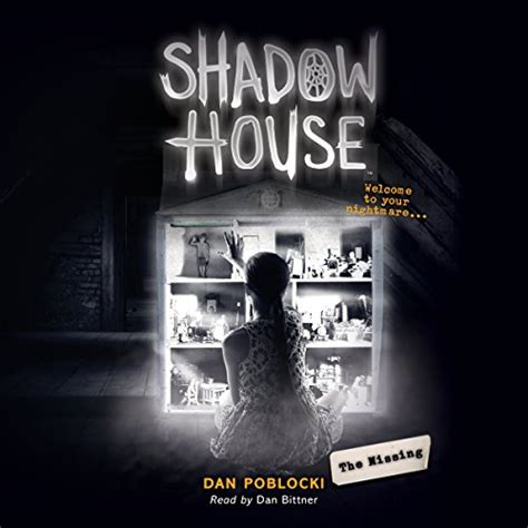 The Missing Shadow House Series Book 4 Audio Download Dan Poblocki
