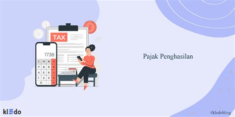 Mengenal Apa Itu Pajak Penghasilan Jenis Dan Tarifnya Kledo Blog Hot Sex Picture