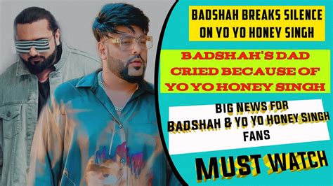 Badshah Breaks Silence On Yo Yo Honey Singh Must Watch Yo Yo And Badshah Fans Ik Poojesh