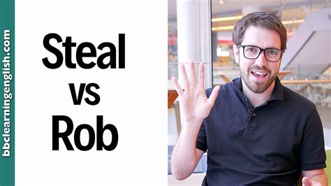 Do you want to take your english forwards? BBC - BBC Learning English, English In A MInute - Steal vs rob