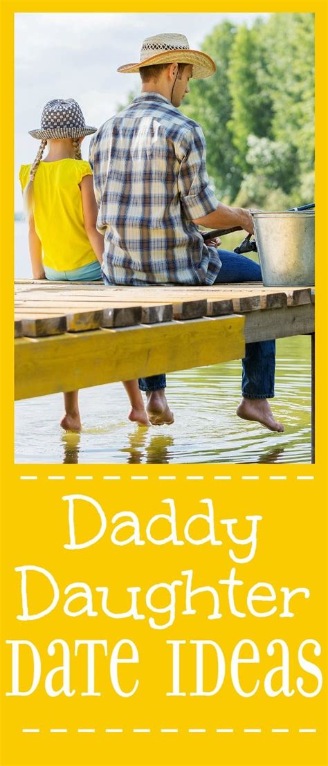 15 Daddy Daughter Date Ideas Daddy Daughter Dates Daddy Daughter Activities Daddy Daughter