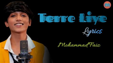 Terre Liye Song Lyricsmohammad Faiz Himesh Reshammiya Youtube