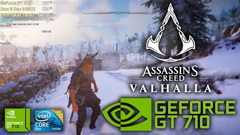Assassin S Creed Valhalla GeForce GT 710 Core 2 Duo E4300 YouTube