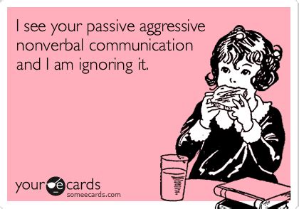 Funny Quotes About Passive Aggressive People Shortquotes Cc