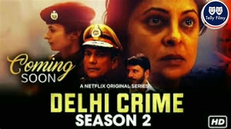 Delhi Crime Season 2 Official Trailer Netflix Rajesh Tailang Shefali Delhi Crime 2