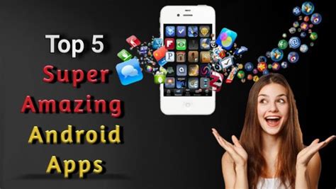 Top 5 Super Amazing Android Apps Kingtech24