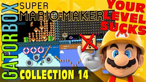 Your Level Sucks Collection 14 Super Mario Maker Youtube