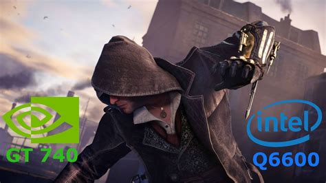Assassins Creed Syndicate Pc Gameplay Nvidia Gt Gb Gb Q
