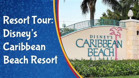 Disneys Caribbean Beach Resort Tour Full Resort Walkthrough