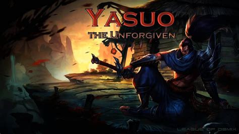 Yasuo The Unforgiven Montage 4 Yasuo Best Plays League Of Legends