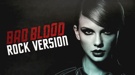 Taylor Swift Bad Blood Rock Version Youtube