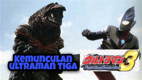 ULTRAMAN FIGHTING EVOLUTION 3 Bangkitnya Ultraman Tiga - YouTube