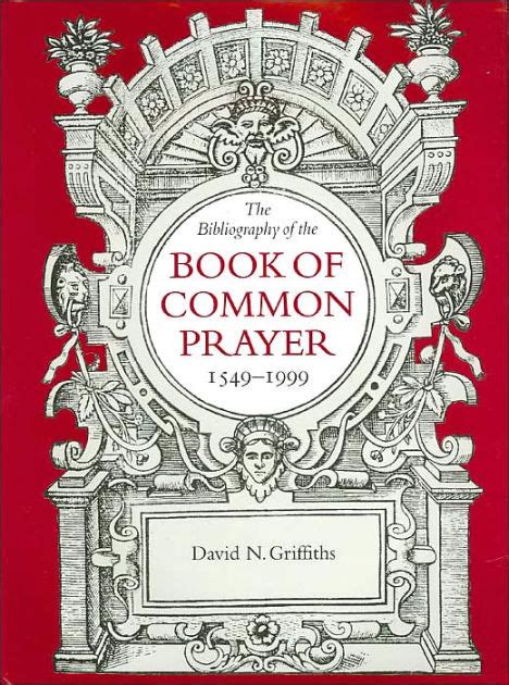 Bibliography Of The Book Of Common Prayer 1549 1999 By David N
