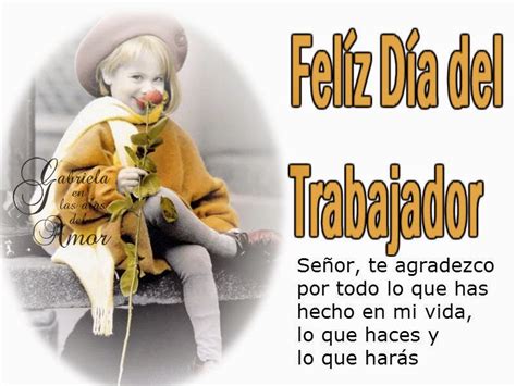 Ver más ideas sobre feliz dia del trabajo, feliz día, feliz dia del trabajador. Bendiciones diarias para gozarte en el amor de Dios ...