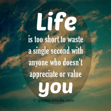 To spend that shortness basely were too long. 40 Amazing Life is Too Short Quotes and Sayings with ...