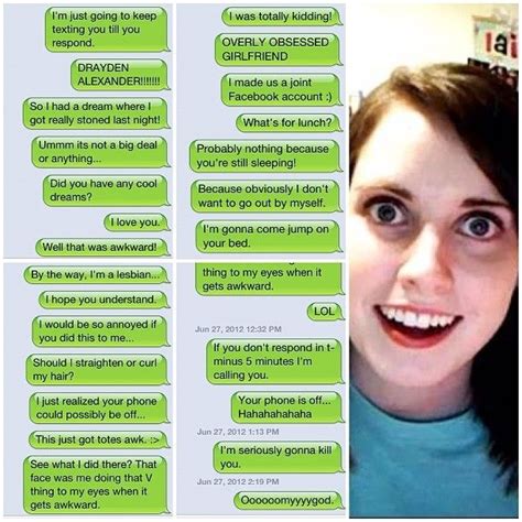 desperate girlfriend overly attached girlfriend overly obsessed girlfriend girlfriend humor