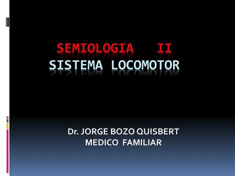 Semiología II sistema locomotor jhery alvarado uDocz