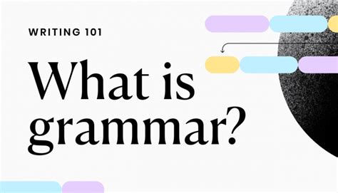 What Is Grammar Grammar Definition And Examples Writer