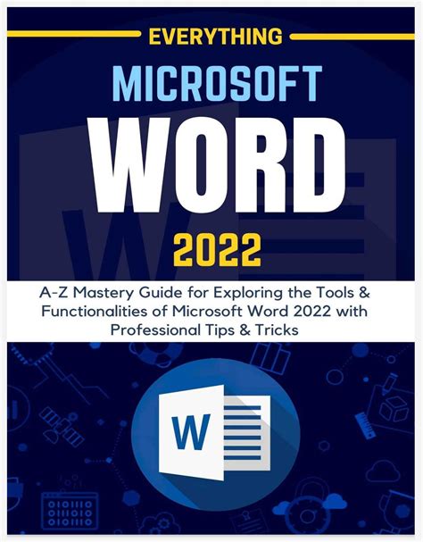 Everything Microsoft Word 2022 A Z Mastery Guide For Exploring The
