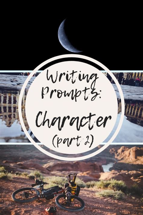 Creative Writing Prompts Character Part 2 Treefall Writing