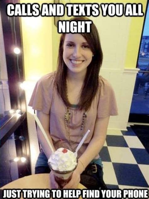 the 30 best ‘overly attached girlfriend memes are here staring right at you and smiling