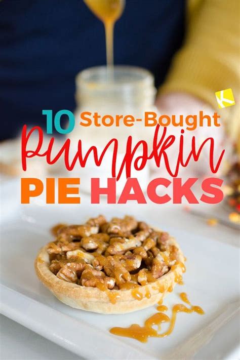 10 Different Ways To Serve Your Pumpkin Pie Pumpkin Pie Store Bought
