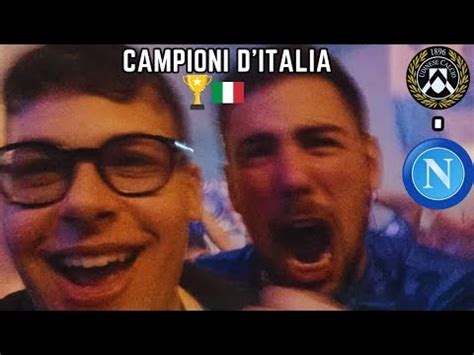 Napoli Campione D Italia Reaction Udinese Napoli Youtube