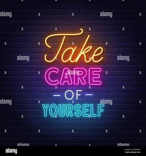 Take Care Of Yourself Neon Lettering On Brick Wall Background Stock