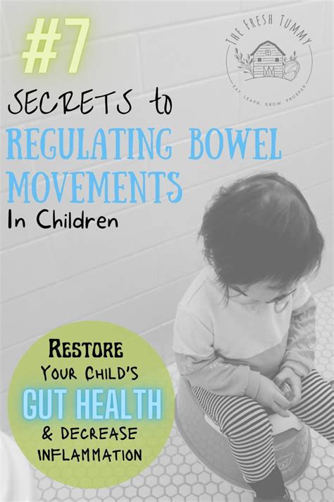 7 Secrets To Regulating Bowel Movements In Children How To Restore