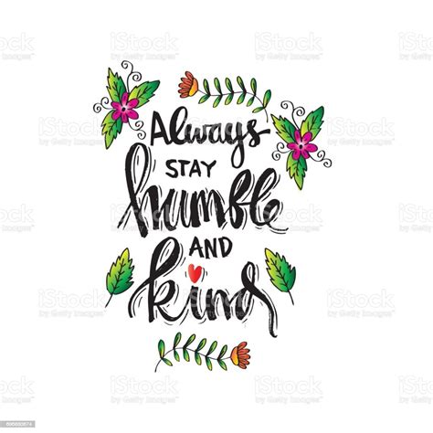 Always Stay Humble And Kind Calligraphy Inspirational Quote Stock