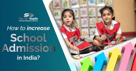 How To Increase School Admission In India Sachin Gupta