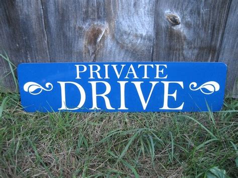 Custom Street Sign Private Drive Sign Specialty Yard Sign Etsy