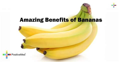 Amazing Benefits Of Bananas Positivemed