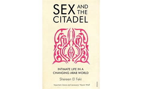 Sex And The Citadel Shereen El Feki Tóm Tắt