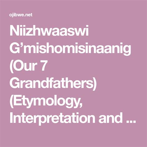 Niizhwaaswi Gmishomisinaanig Our 7 Grandfathers Etymology