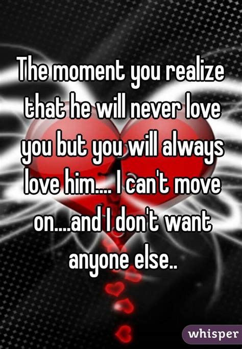 The Moment You Realize That He Will Never Love You But You Will Always