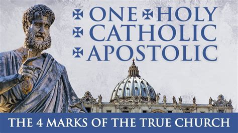 The 4 Marks Of The Catholic Church Youtube