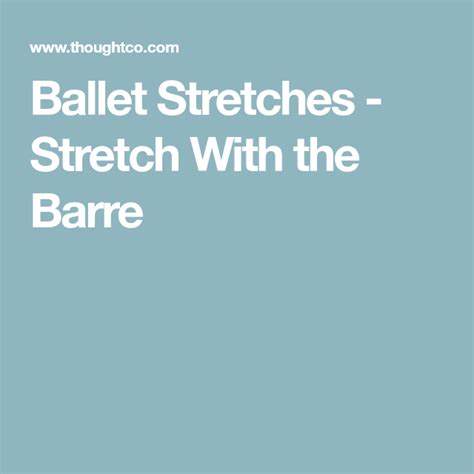 Ballet Stretches Stretch With The Barre Ballet Stretches Best