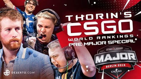 Thorins Csgo World Rankings Pre Berlin 2019 Major Special Dexerto