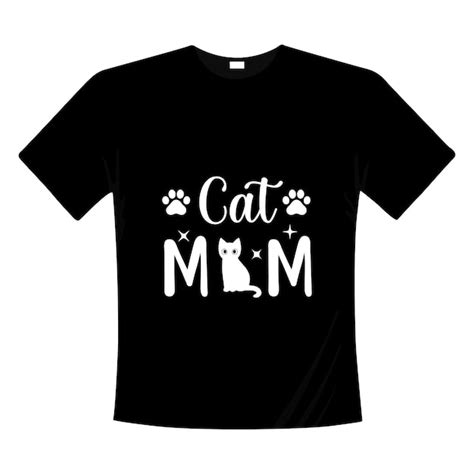 Premium Vector Cat Mom Funny Lettering Quotes T Shirt Design