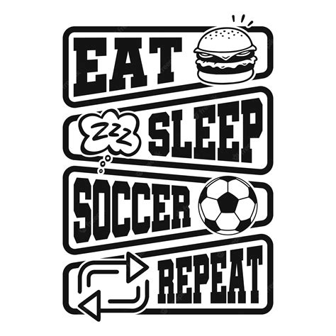 Premium Vector Eat Sleep Soccer Repeat Football Quotes T Shirt Vector