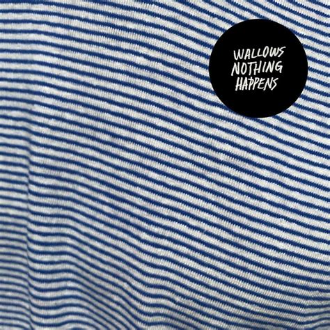 Wallows: Nothing Happens. Norman Records UK