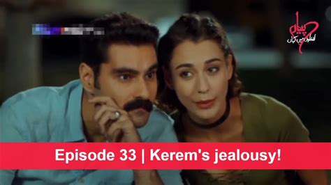 Pyaar Lafzon Mein Kahan Episode 33 Kerems Jealousy Youtube